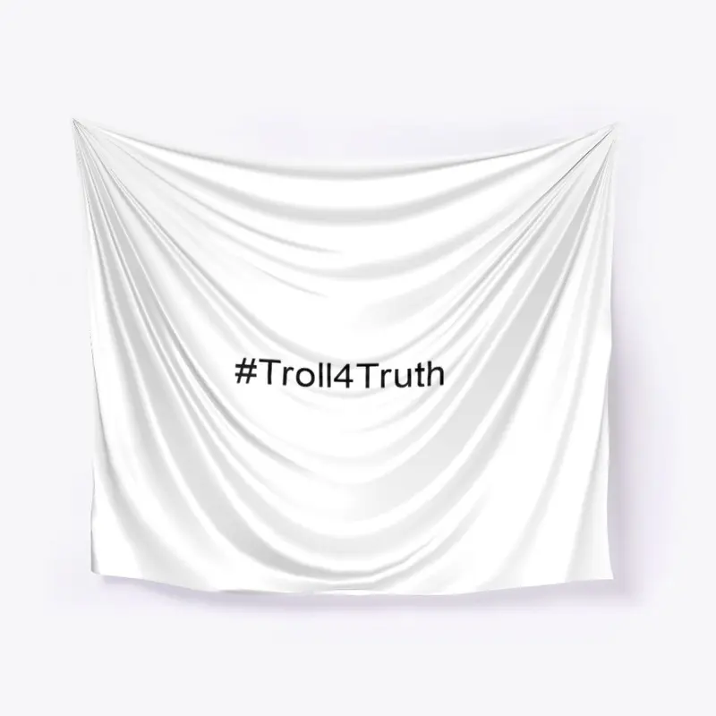 #Troll4Truth