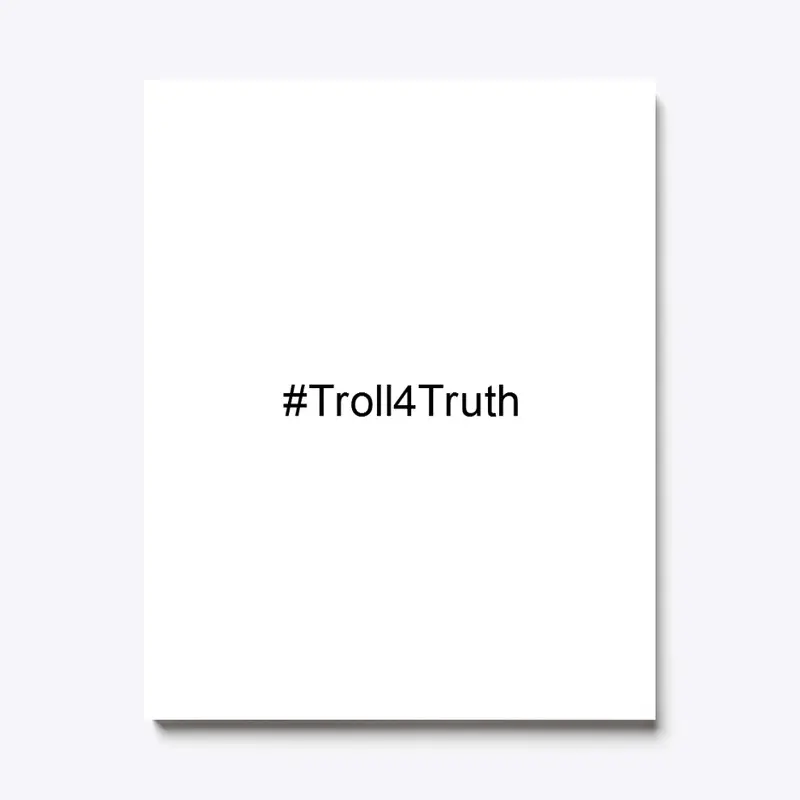 #Troll4Truth