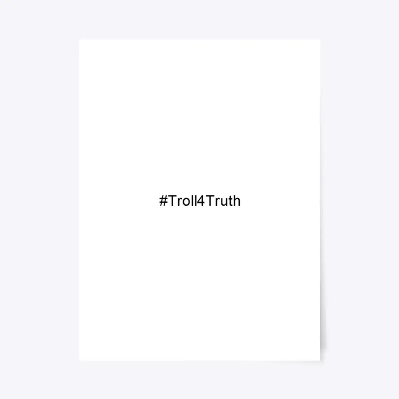 #Troll4Truth